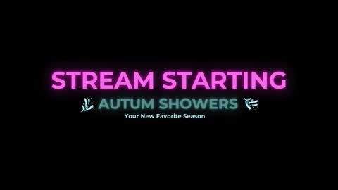 Autum Showers online show from February 8, 4:38 am