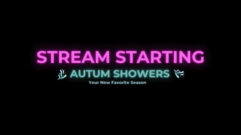 Autum Showers online show from January 11, 4:17 am
